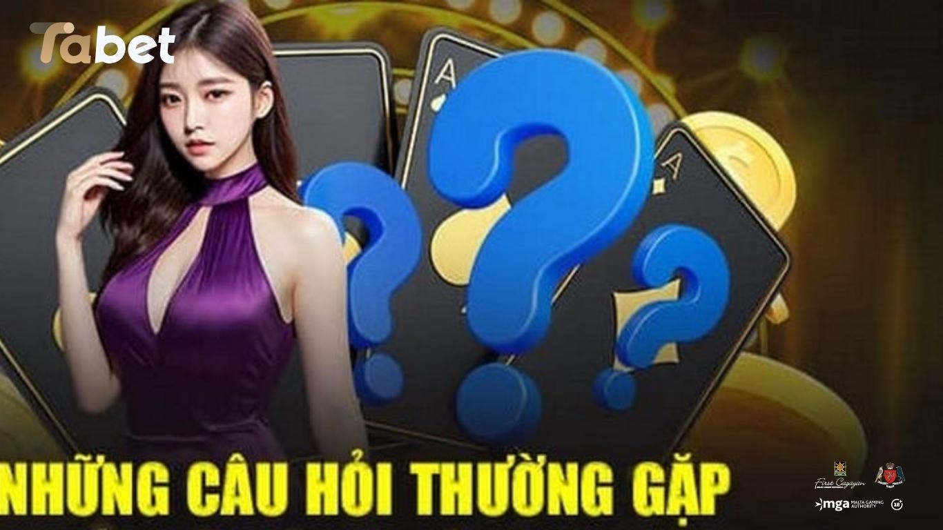 Câu hỏi thường gặp về giao dịch tại nhà cái Tabet Câu hỏi thường gặp về giao dịch tại nhà cái Tabet