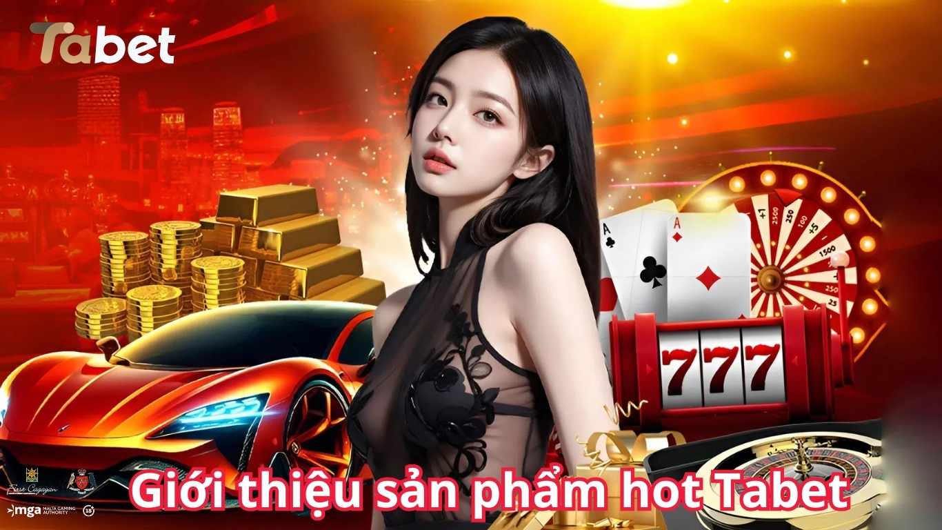Giới thiệu Tabet - Sảnh cá cược hấp dẫn