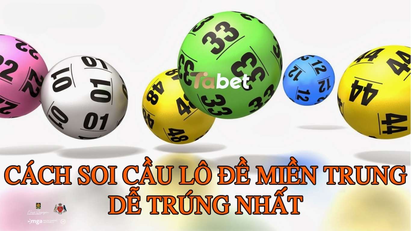 Mẹo cực hay khi chơi Lô đề miền Trung để trúng Mẹo cực hay khi chơi Lô đề miền Trung để trúng
